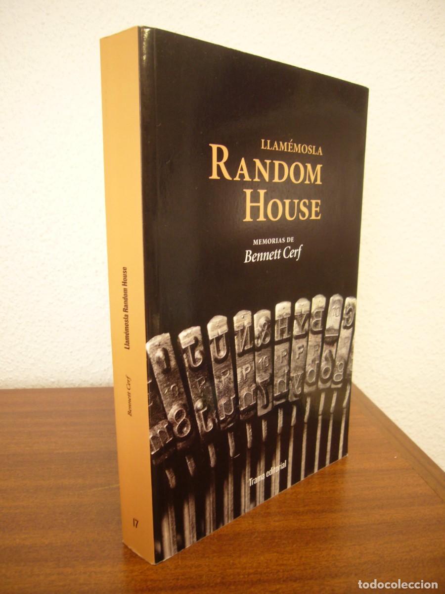 Libros de segunda mano: LLAM&Eacute;MOSLA RANDOM HOUSE. MEMORIAS DE BENNETT CERF (TRAMA, 2013) EXCELENTE ESTADO. RARO.