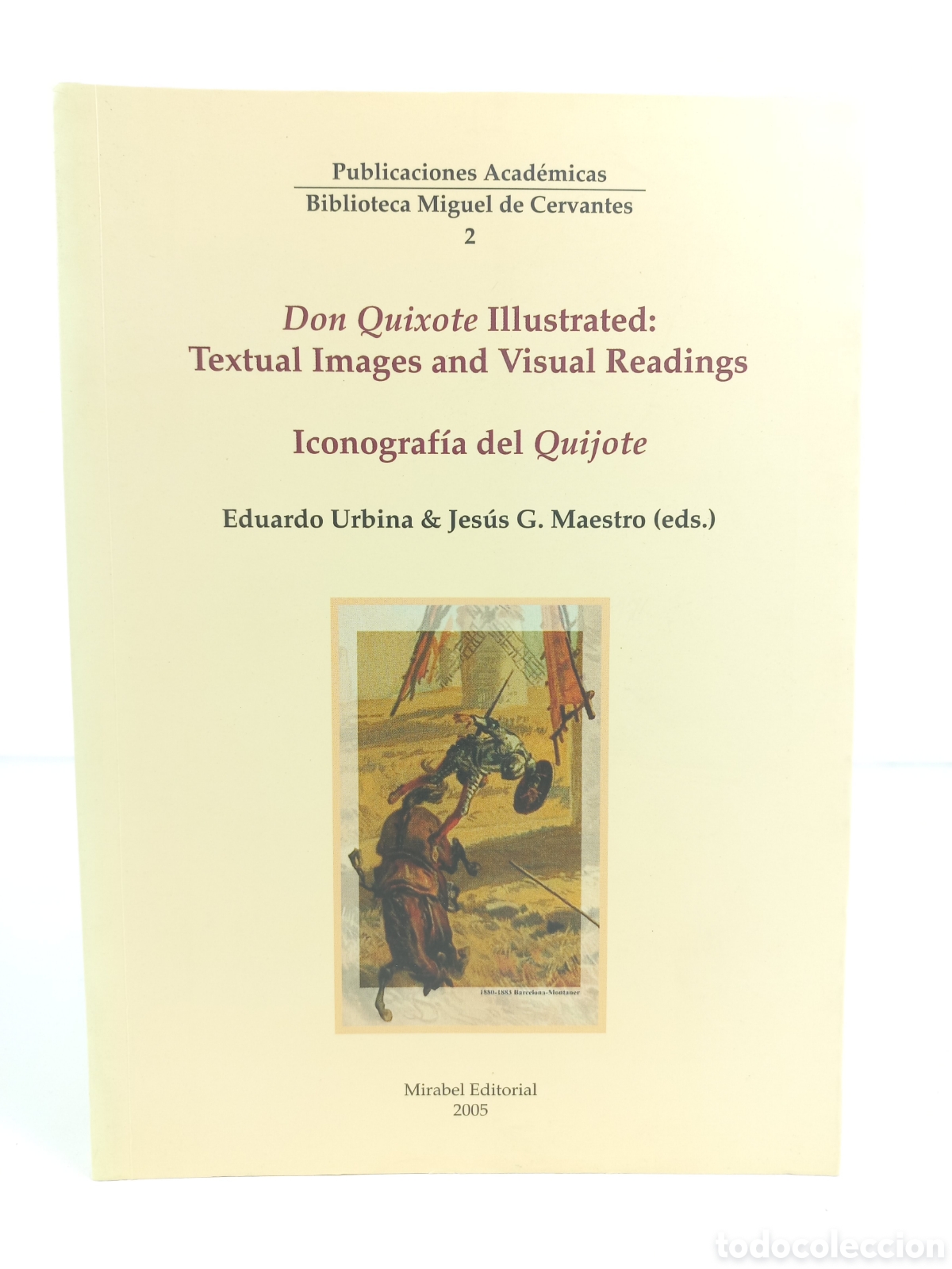 Libros de segunda mano: Don Quixote Illustrated. Textual and Visual Readings. Iconografia del Quijote. Eduardo Urbina. 2005.