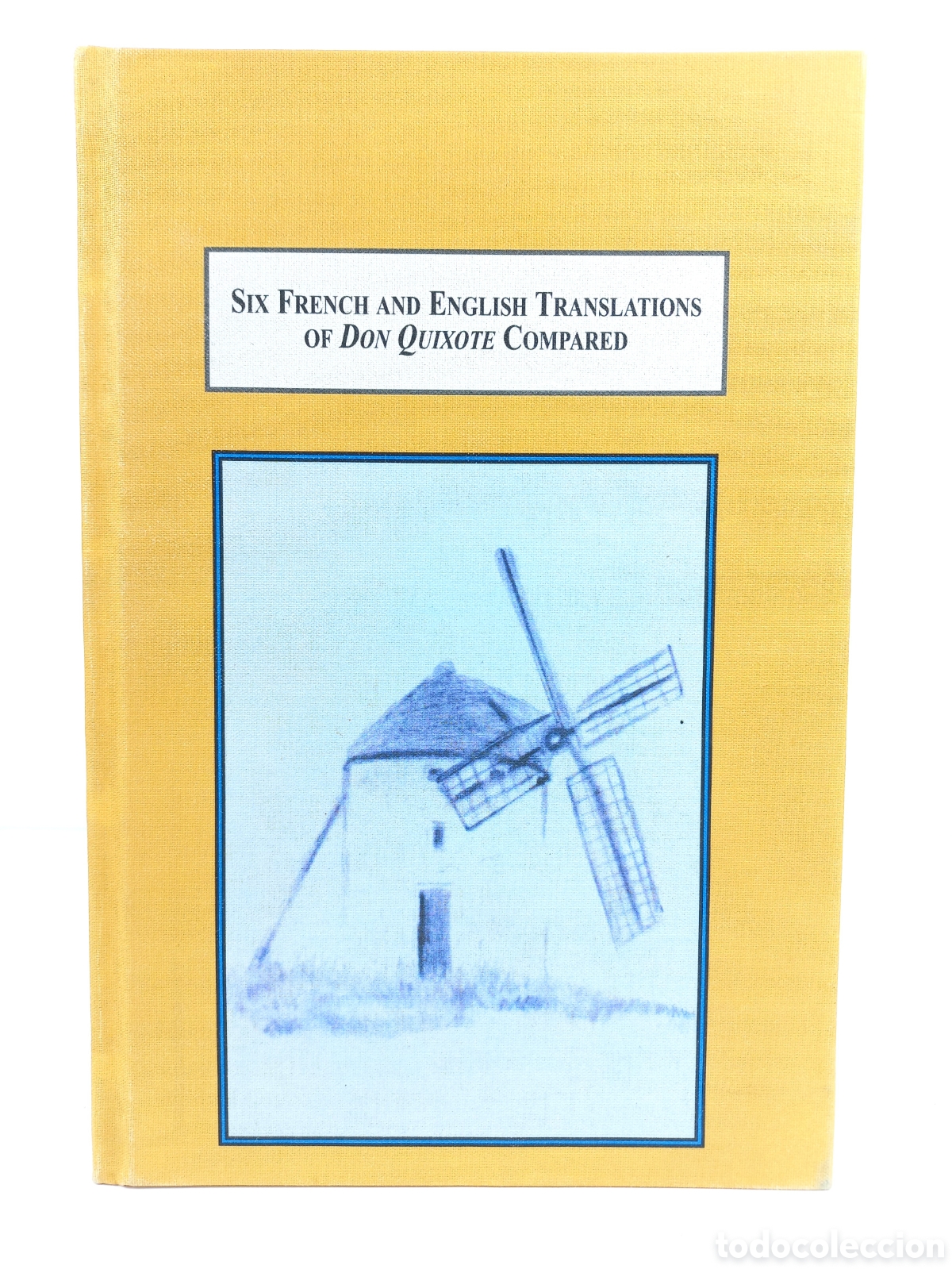 Libri di seconda mano: Six French and English Translations of Don Quixote Compared. Paula Luteran. The Edwin Mellen Press,