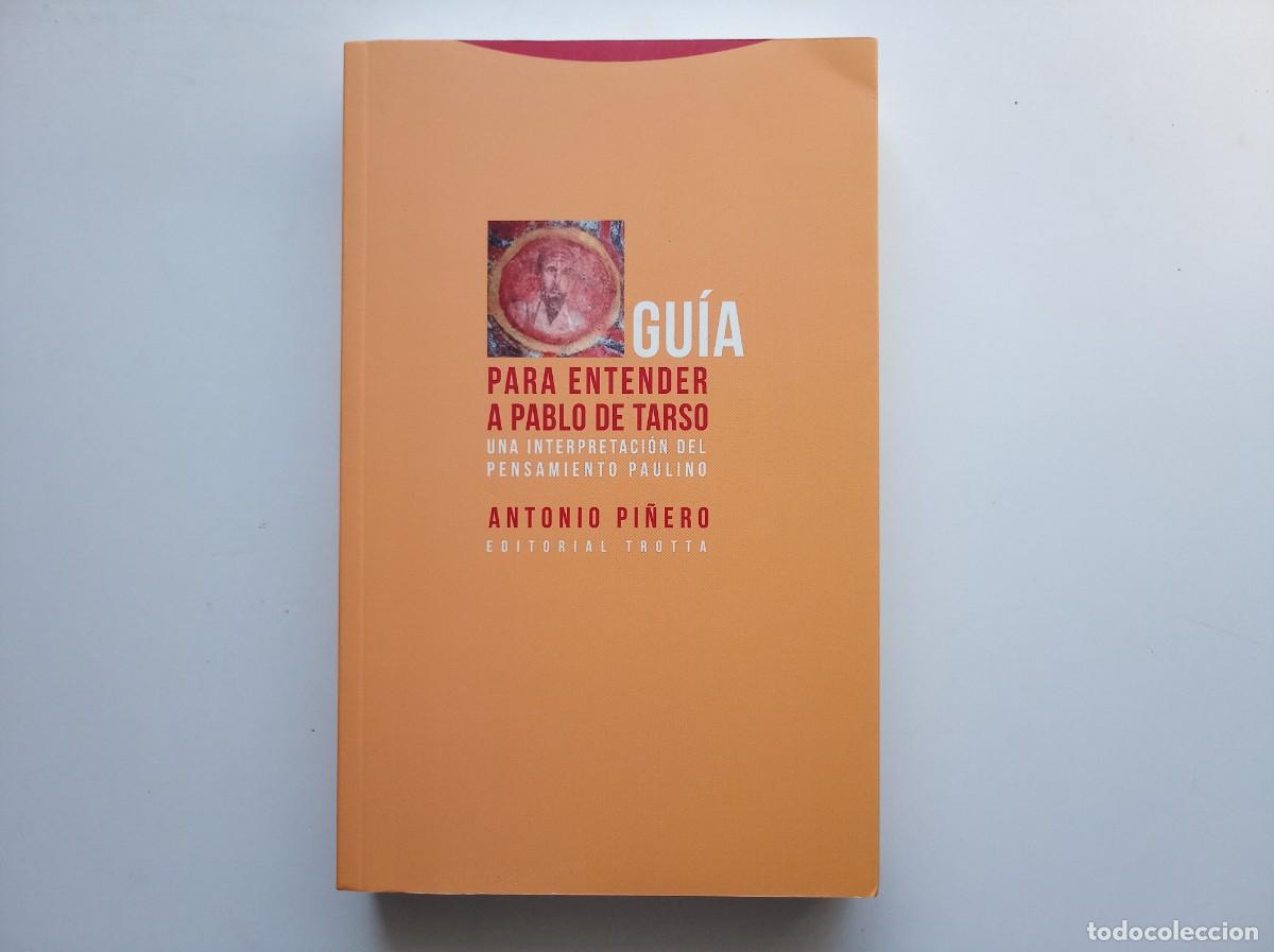 Libros de segunda mano: ANTONIO PI&Ntilde;ERO. GUIA PARA ENTENDER A PABLO DE TARSO. EDITORIAL TROTTA. 2015.