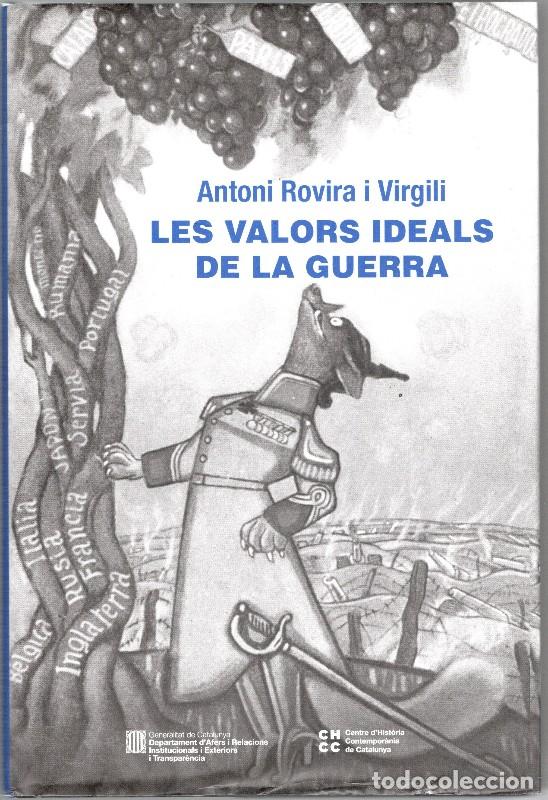 Libros de segunda mano: Valors Ideals de la Guerra/les - Antoni Rovira i Virgili - Generalitat de Catalunya - Vol: 4