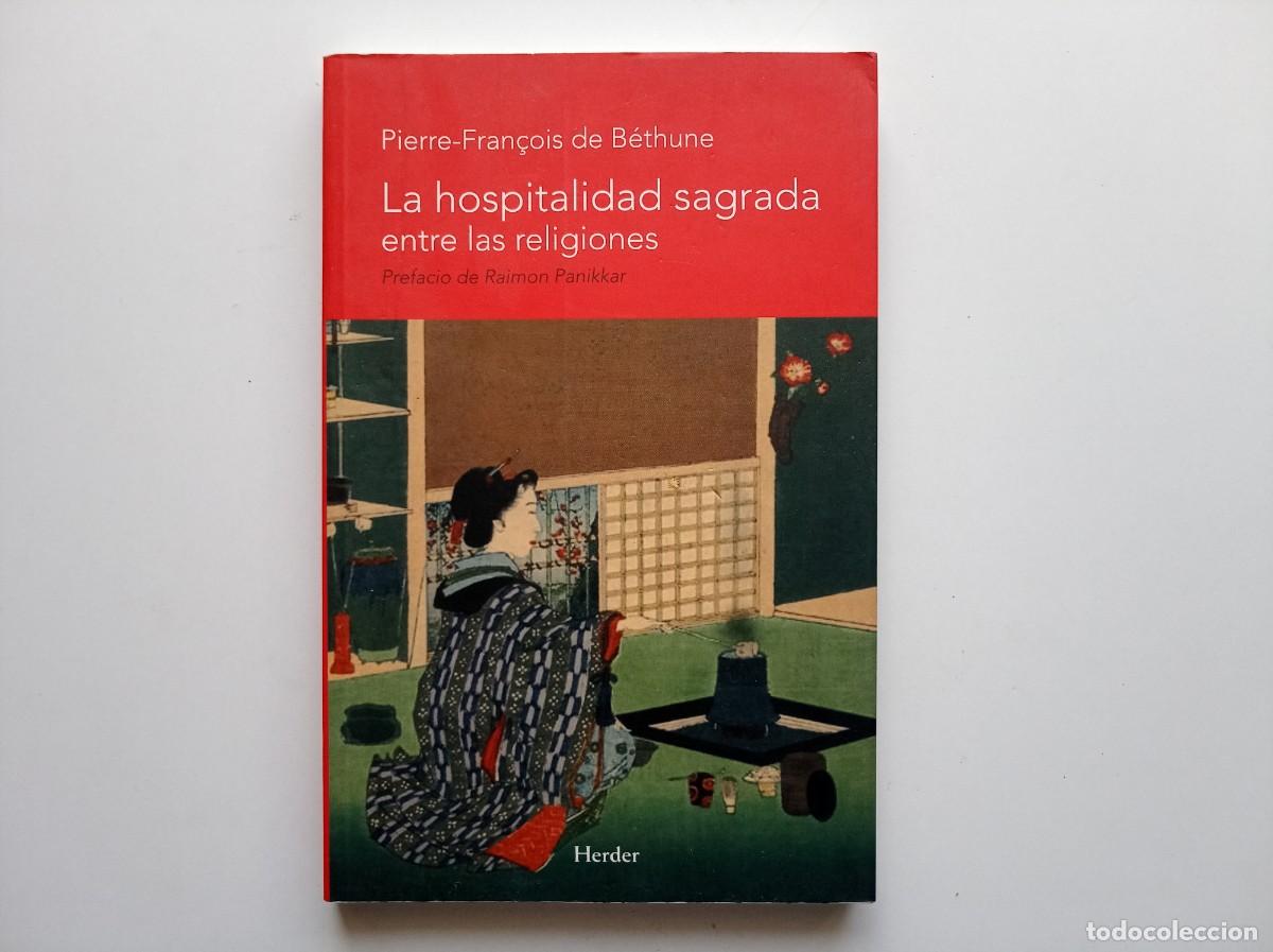 Libros de segunda mano: PIERRE-FRAN&Ccedil;OIS DE B&Eacute;THUNE. LA HOSPITALIDAD SAGRADA ENTRE LAS RELIGIONES. HERDER 2009.