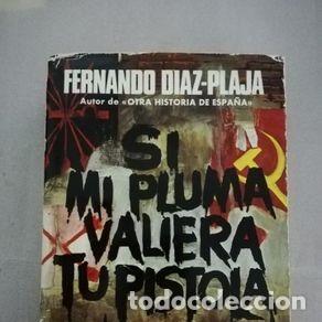 Libri di seconda mano: SI MI PLUMA VALIERA TU PISTOLA - FERNANDO DIAZ-PLAJA