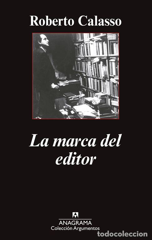 Libros de segunda mano: La marca del editor. - Calasso, Roberto.