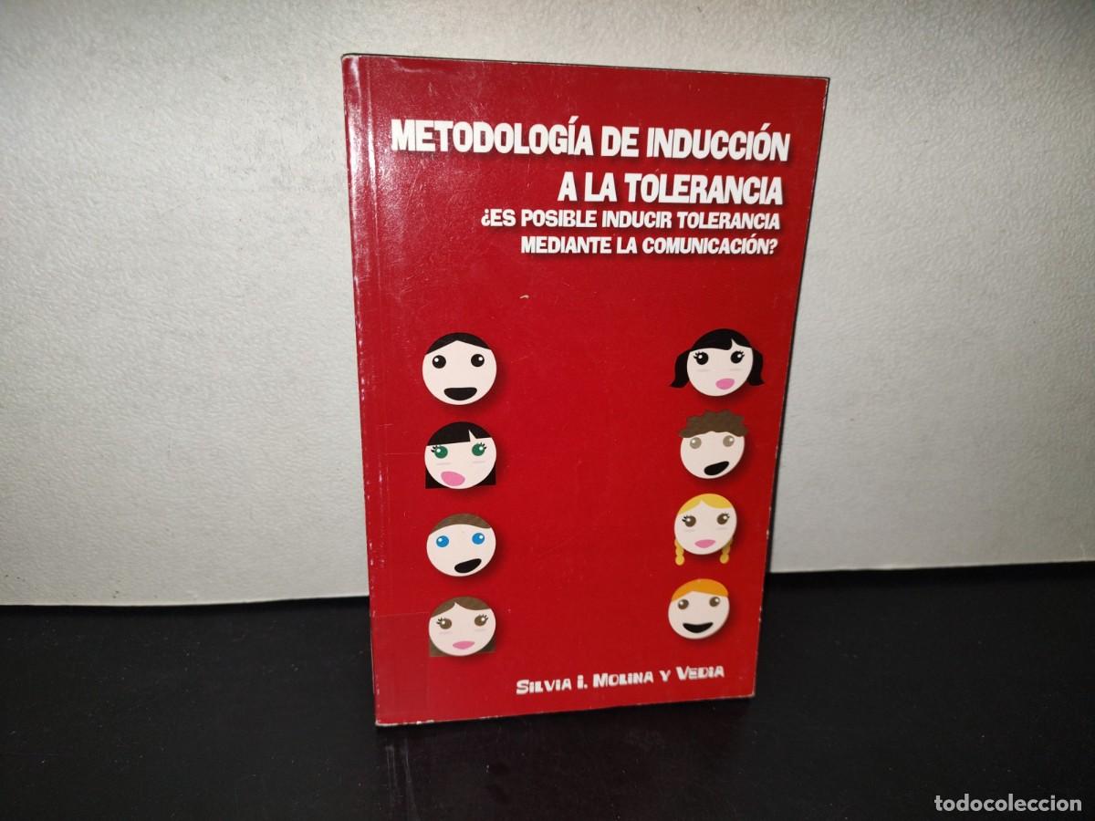 Libros de segunda mano: 201- Metodolog&iacute;a De Inducci&oacute;n A La Tolerancia - Silvia I. Molina Y Vedia - Unam. 1A. Ed. 2005