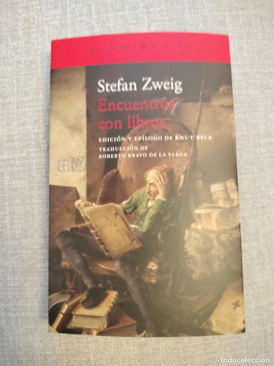 Libros de segunda mano: STEFAN ZWEIG. ENCUENTROS CON LIBROS. ACANTILADO. QUINTA EDICION
