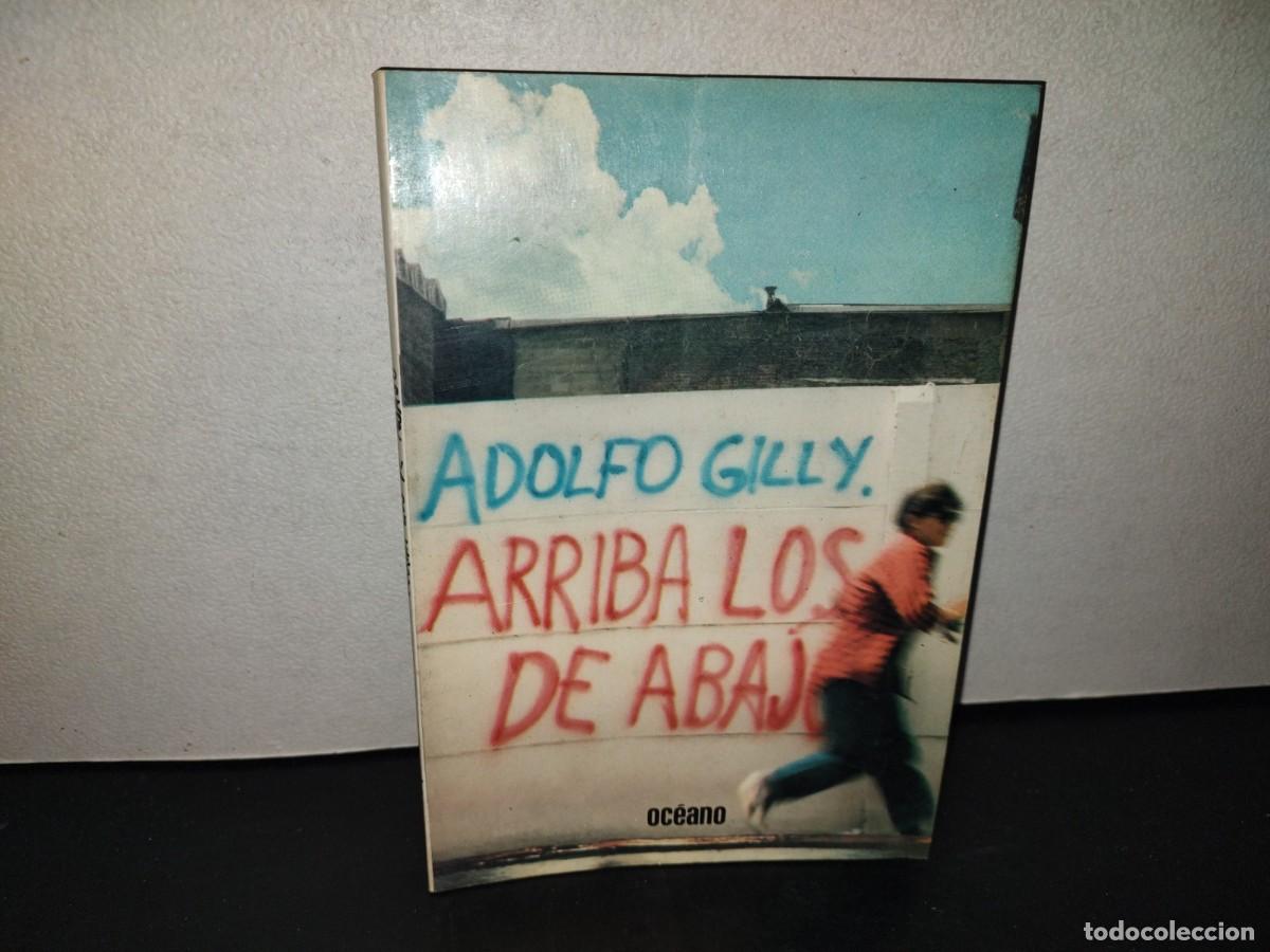 Libros de segunda mano: 201- Arriba Los De Abajo. Perfiles Mexicanos - Adolfo Gilly. Oc&eacute;ano. Primera Edici&oacute;n 1986