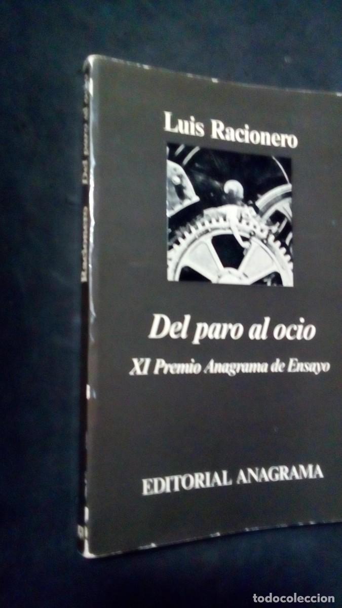 Libros de segunda mano: Del paro al ocio..- Luis Racionero.-1983 Anagrama.-XI PREMIO ANAGRAMA DE ENSAYO