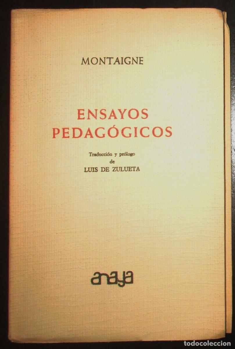 Livres d'occasion: MONTAIGNE. ENSAYOS PEDAG&Oacute;GICOS. ANAYA, 1968. EDICI&Oacute;N NO VENAL. INTONSO.