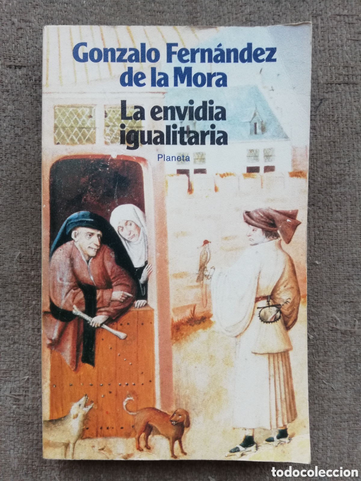 Livres d'occasion: La envidia igualitaria, de Gonzalo Fern&aacute;ndez de la Mora