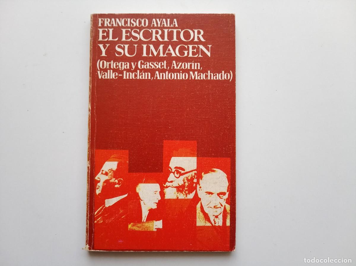 Libros de segunda mano: FRANCISCO AYALA. EL ESCRITOR Y SU IMAGEN. 1975.