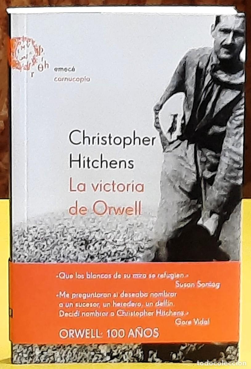 Libri di seconda mano: La victoria de Orwell. Christopher Hitchens. Emec&eacute; editores, cornucopia. 1&ordf; edici&oacute;n marzo 2003