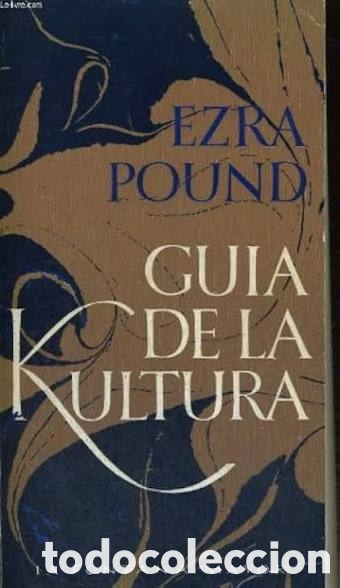Libros de segunda mano: EZRA POUND, GU&Iacute;A DE LA KULTURA