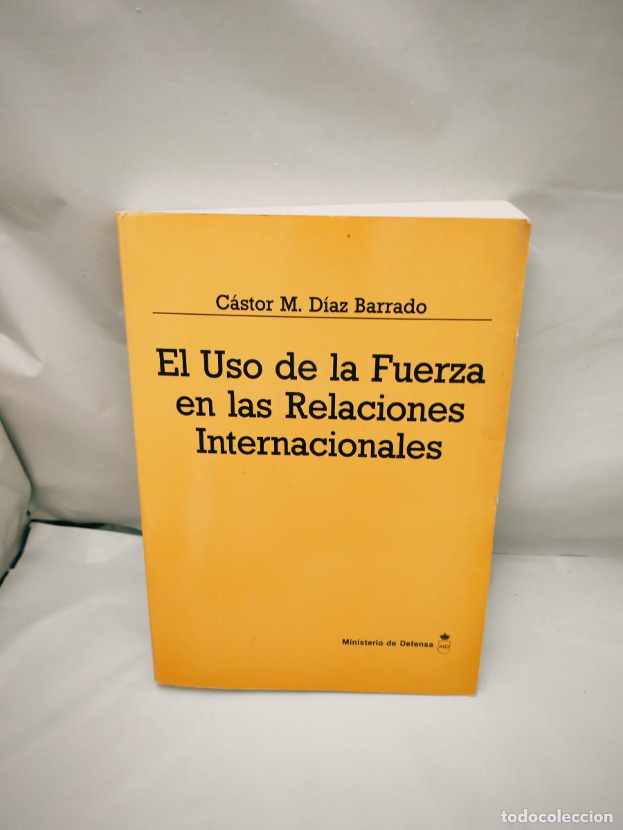 Livres d'occasion: El uso de la fuerza en las relaciones internacionales