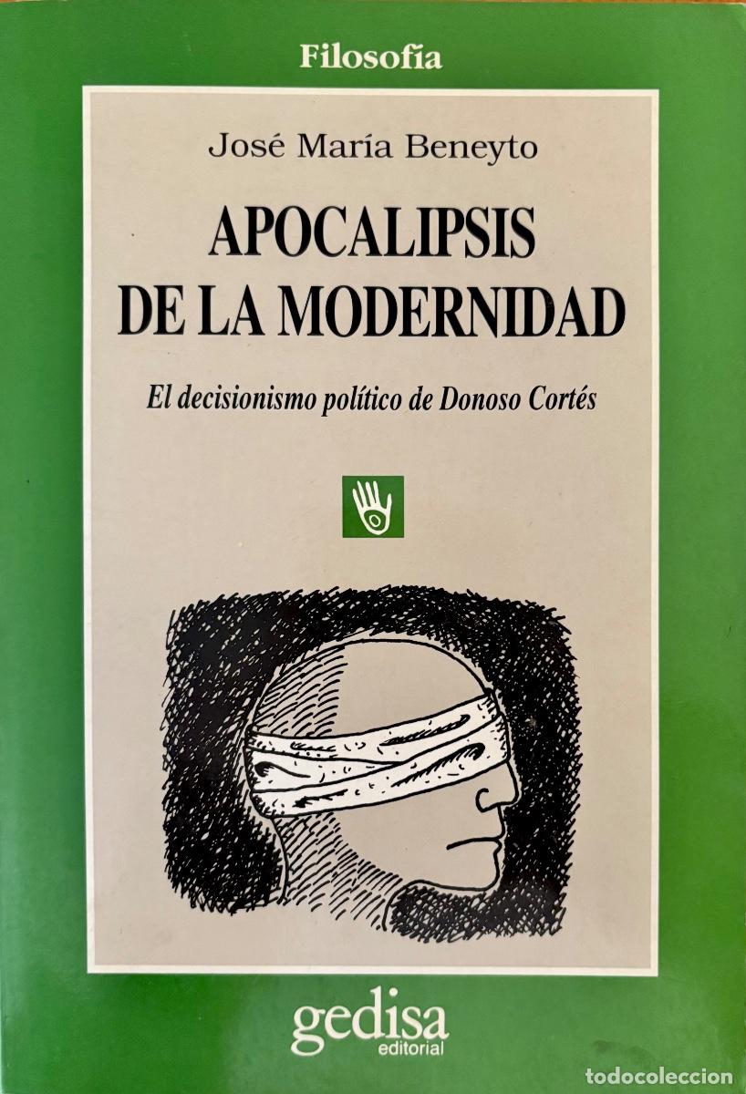 Second hand books: APOCALIPSIS DE LA MODERNIDAD- FILOSOFIA- DONOSO CORTES- FIRMA AUTOR- 1993