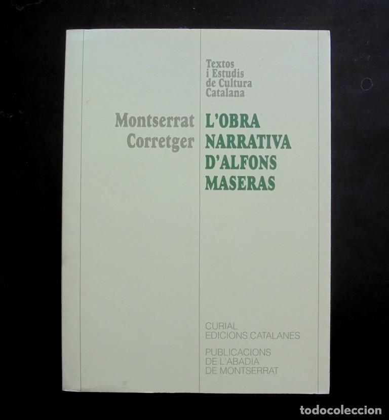 Libros de segunda mano: L&rsquo;obra narrativa d&rsquo;Alfons Maseras Montserrat Corretger 1996 impecable 1a ed. Curial