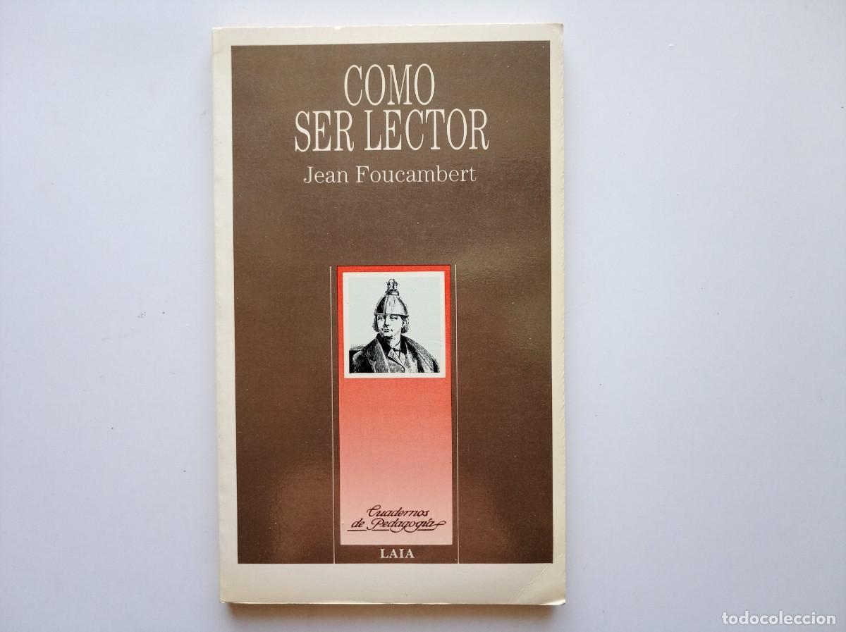 Libros de segunda mano: JEAN FOUCAMBERT. COMO SER LECTOR. LAIA. CUADERNOS DE PEDAGOGIA. 1989.