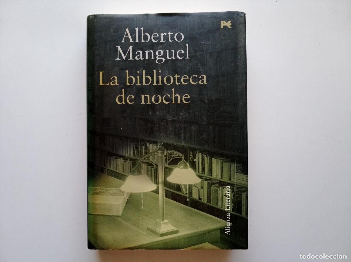 Second hand books: ALBERTO MANGUEL. LA BIBLIOTECA DE NOCHE. ALIANZA LITERARIA. 2006. ILUSTRADO.