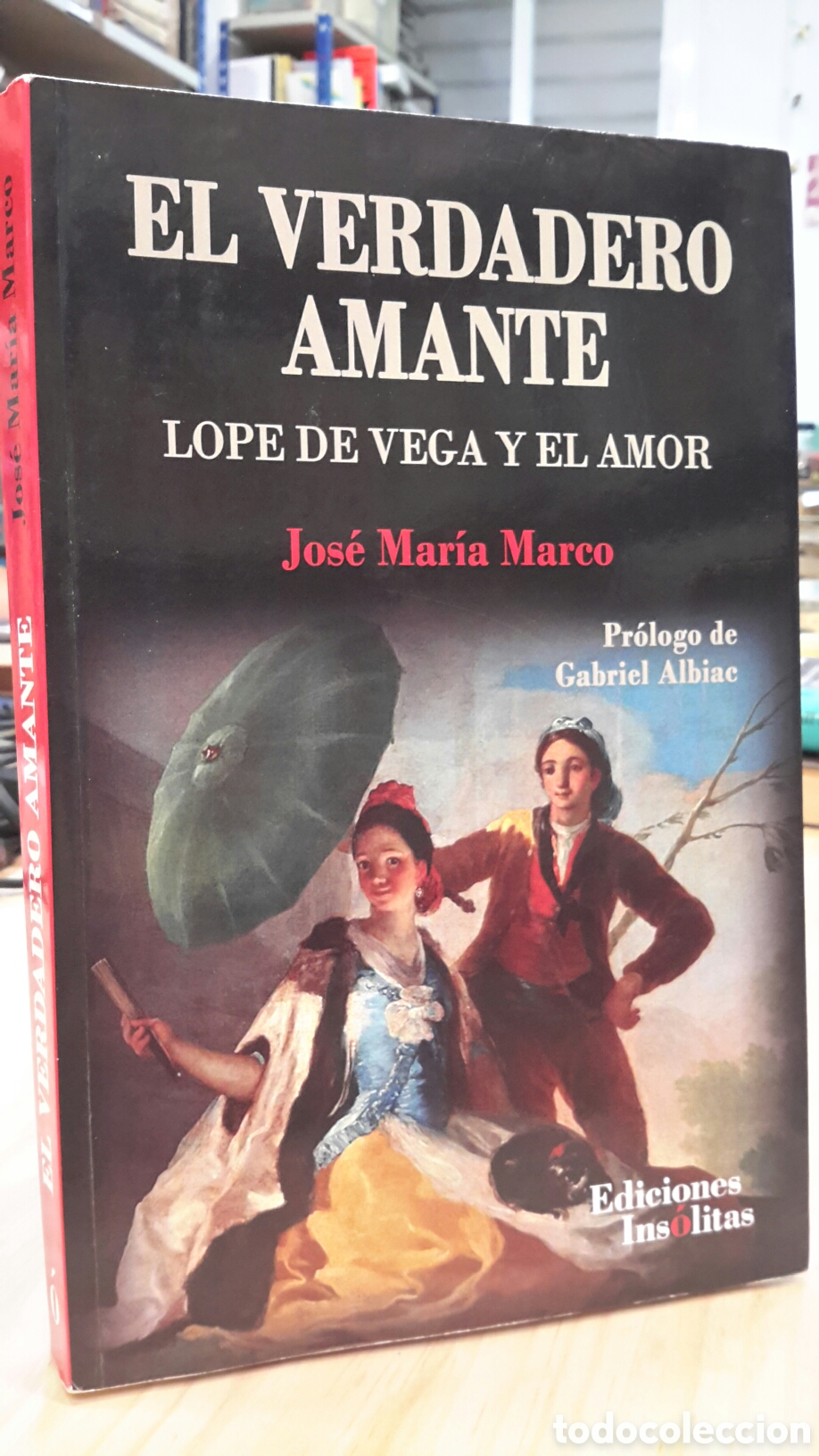Gebrauchte B&uuml;cher: Jos&eacute; Mar&iacute;a Marco. El Verdadero Amante, Lope de Vega y el Amor