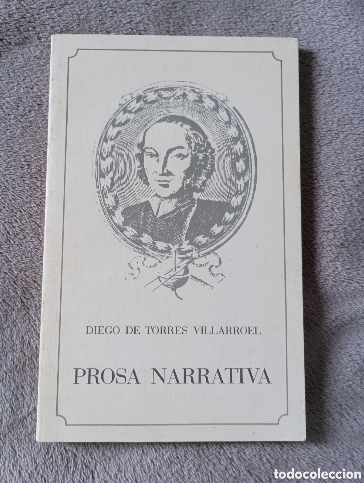Libros de segunda mano: Libro PROSA NARRATIVA de Diego de Torres Villarroel. Ejemplar no venal (CEGAL, 1994)