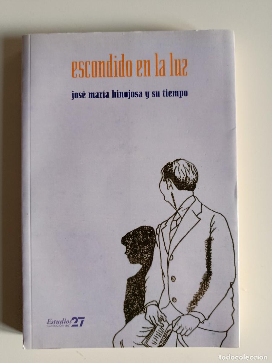 Second hand books: ESCONDIDO EN LA LUZ. JOS&Eacute; MAR&Iacute;A HINOJOSA Y SU TIEMPO. VARIOS AUTORES. 2005. CON DVD