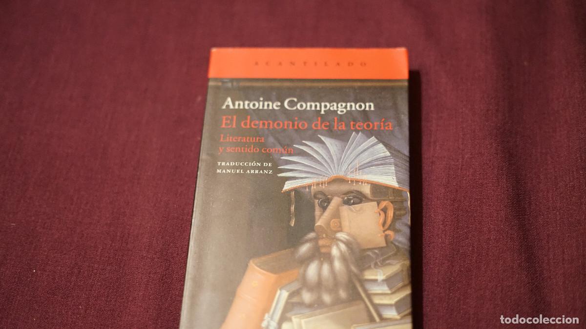 Libros de segunda mano: Antoine Compagnon - El demonio de la teor&iacute;a - Literatura y sentido com&uacute;n - Acantilado 2012
