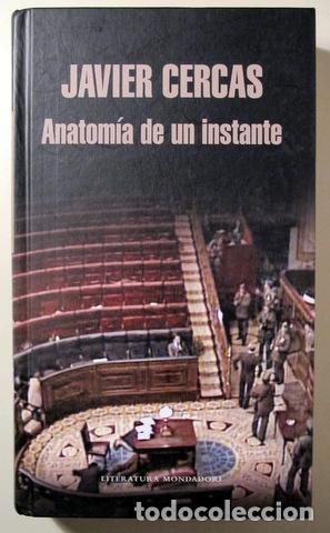Livres d'occasion: CERCAS, Javier - ANATOM&Iacute;A DE UN INSTANTE - Barcelona 2009 - 1&ordf; edici&oacute;n
