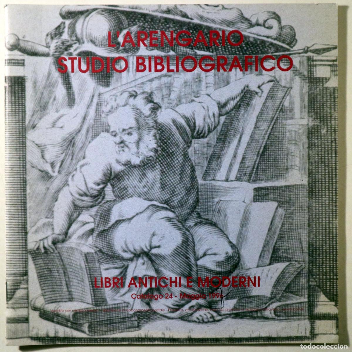 Gebrauchte B&uuml;cher: L'ARENGARIO. LIBRI ANTICHI E MODERNI. Catalogo 24 - Gussago 1996 - Ilustrado