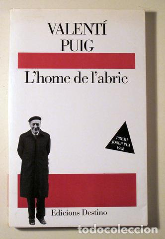 Libri di seconda mano: Pla, Josep - PUIG, Valent&iacute; - L'HOME DE L'ABRIC - Barcelona 1998 - 1a edici&oacute;
