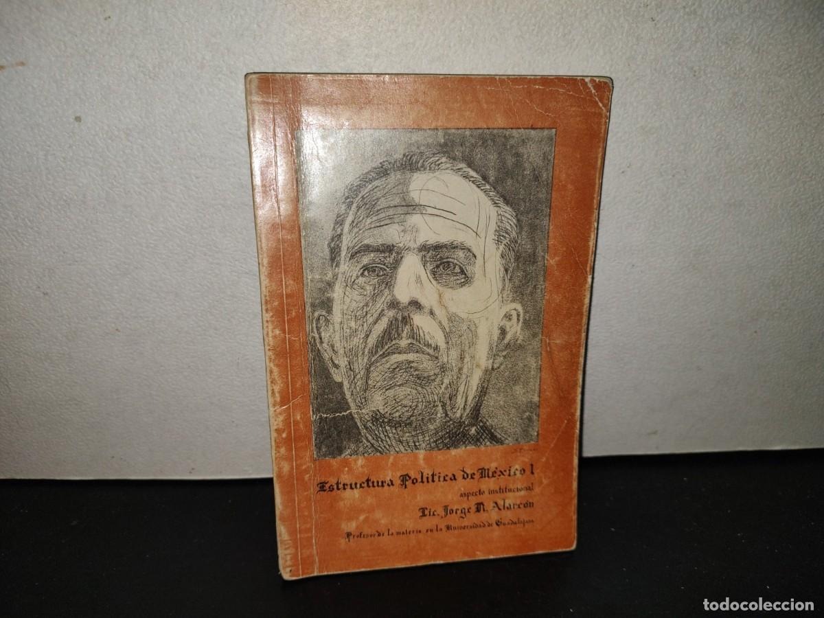 Libros de segunda mano: 201- Estructura Pol&iacute;tica De M&eacute;xico I. - Lic. Jorge R. Alarc&oacute;n - Universidad De Guadalajara