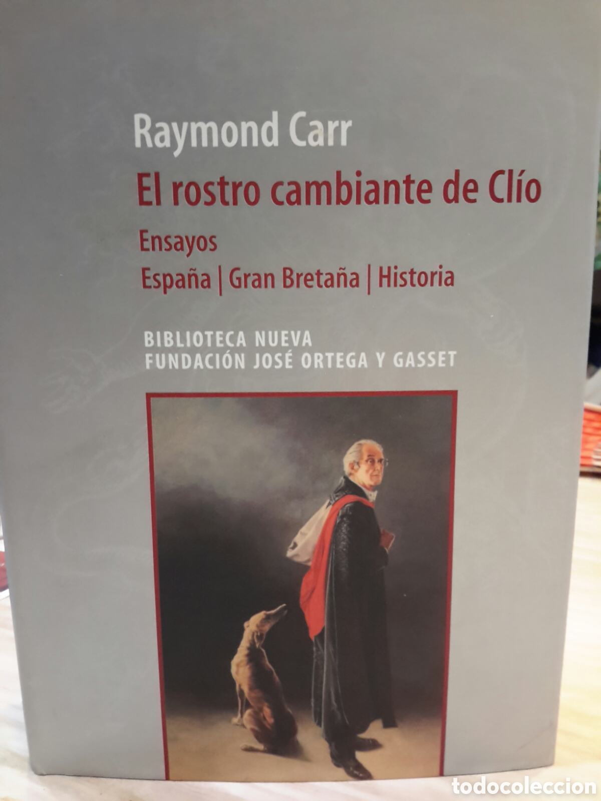Libros de segunda mano: Raymond Carr. El Rostro Cambiante de Cl&iacute;o. Ensayos - Foto 1