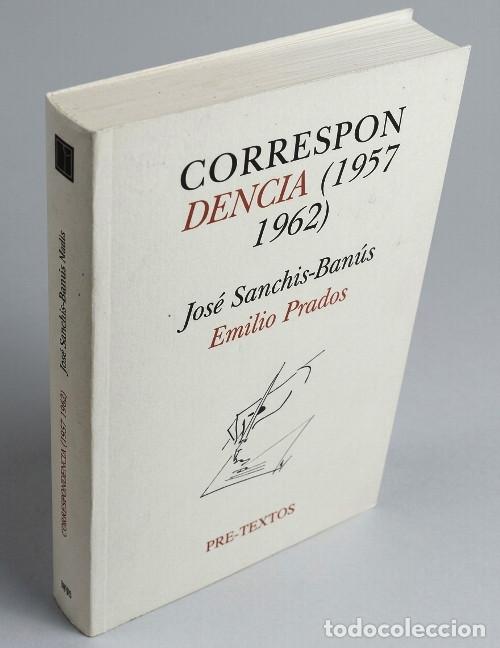 Libros de segunda mano: �F1392 - CORRESPONDENCIA [1957-1962]. JOSE SANCHIS BANUS. EMILIO PRADOS. EPISTOLARIO. E. PRE-TEXTOS.