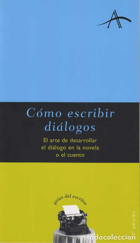 Libros de segunda mano: C&oacute;mo Escribir Di&aacute;logos - Silvia Adela Kohan - Alba Editorial - Gu&iacute;as del Escritor