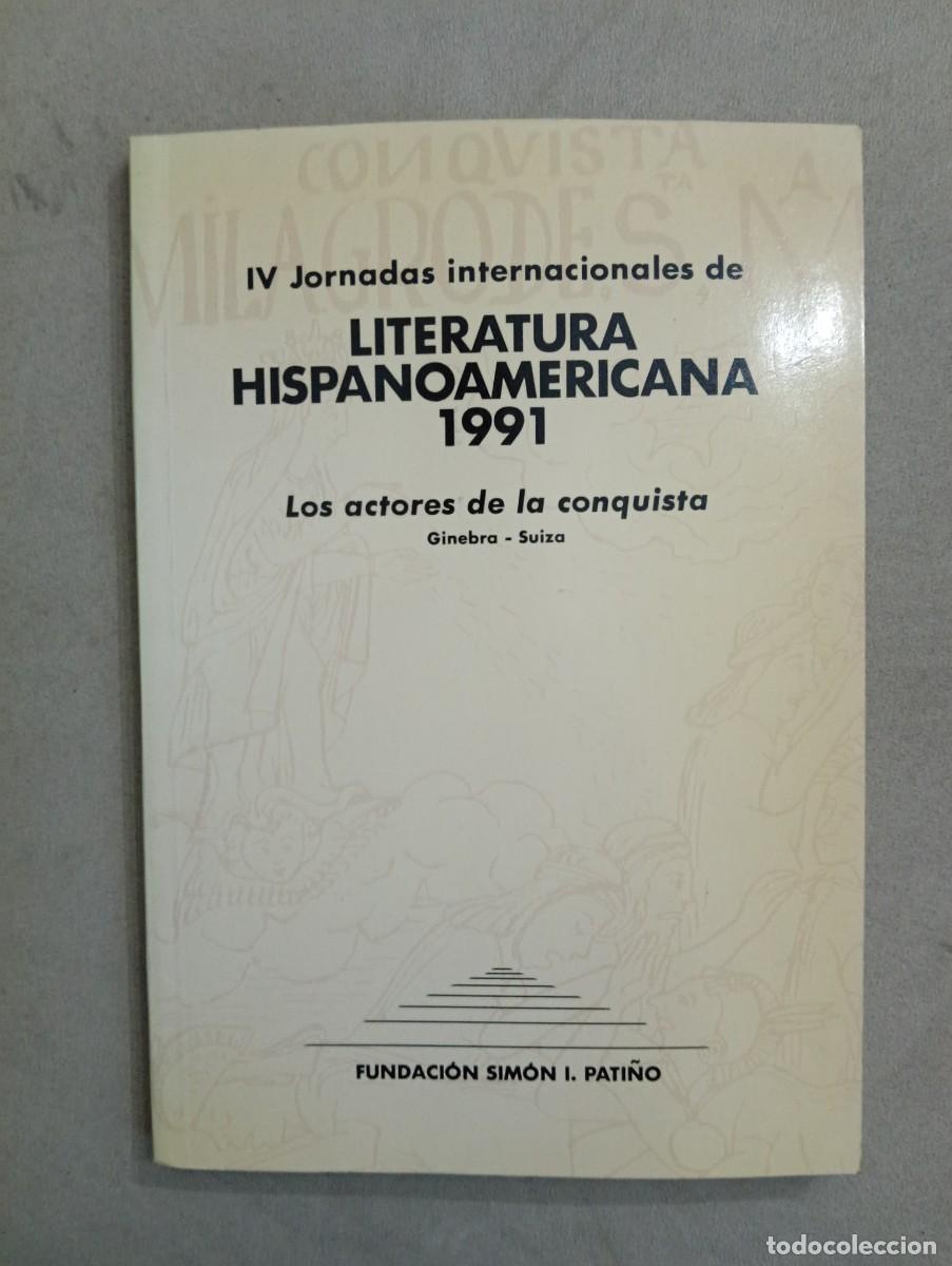 Libros de segunda mano: IV jornadas internacionales de Literatura Hispanoamericana 1991. Los actores de la conquista