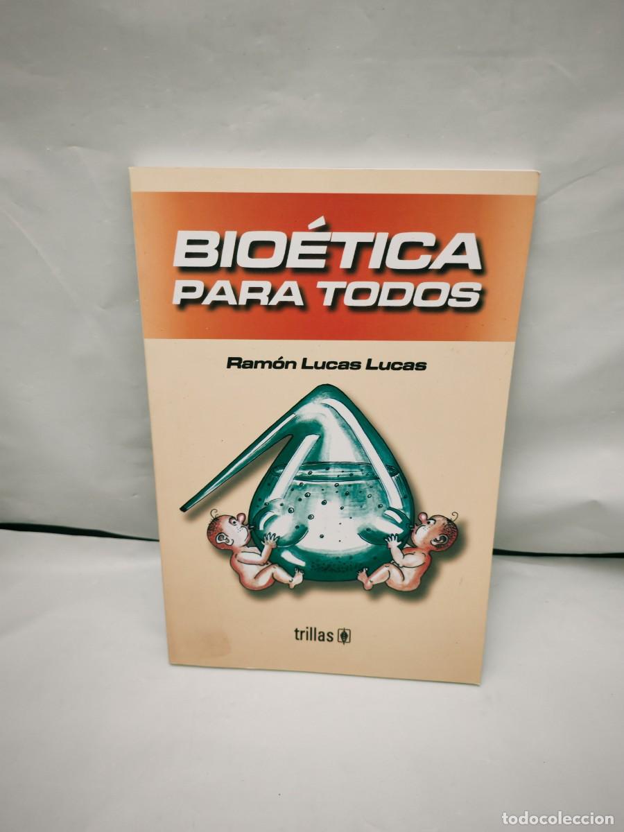 Second hand books: Bio&eacute;tica para todos (Trillas, 2003)
