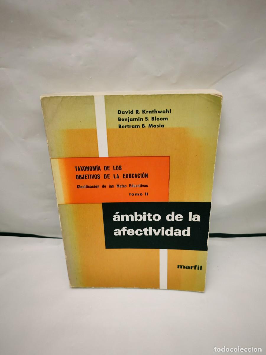 Second hand books: Taxonom&iacute;a de los objetivos de la educaci&oacute;n, Tomo II: &Aacute;mbito de la afectividad