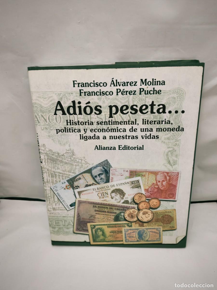 Libros de segunda mano: ADI&Oacute;S PESETA: Historia sentimental, literaria, pol&iacute;tica y econ&oacute;mica (Primera edici&oacute;n)