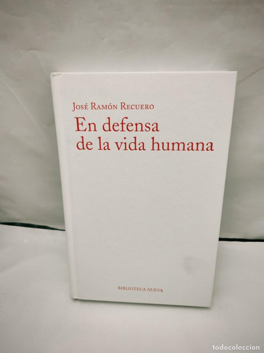 Livres d'occasion: En defensa de la vida humana (Dedicatoria y firma aut&oacute;grafa de autor, 1&ordf; edici&oacute;n, SIN SOBRECUBIERTA)