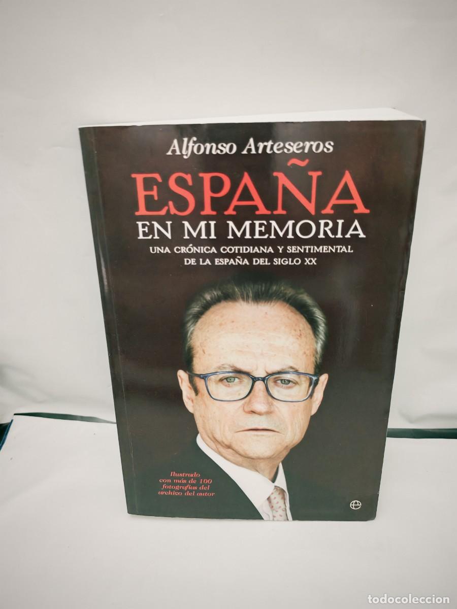 Gebrauchte B&uuml;cher: Espa&ntilde;a en mi memoria: Una cr&oacute;nica cotidiana y sentimental de la Espa&ntilde;a del siglo XX (1&ordf; edici&oacute;n)