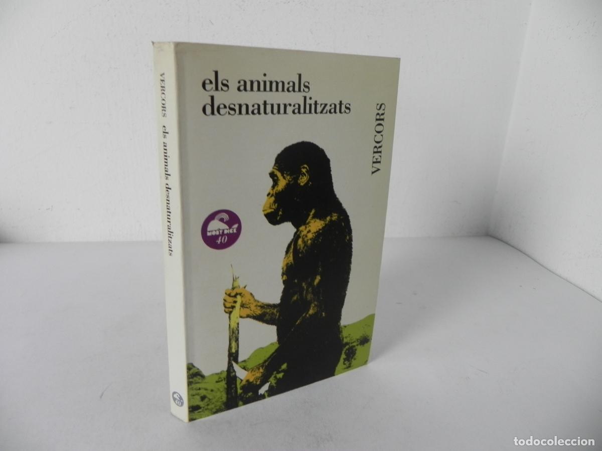 Libros de segunda mano: ELS ANIMALS DESNATURALITZATS (VERCORS) MOBY DICK-1989