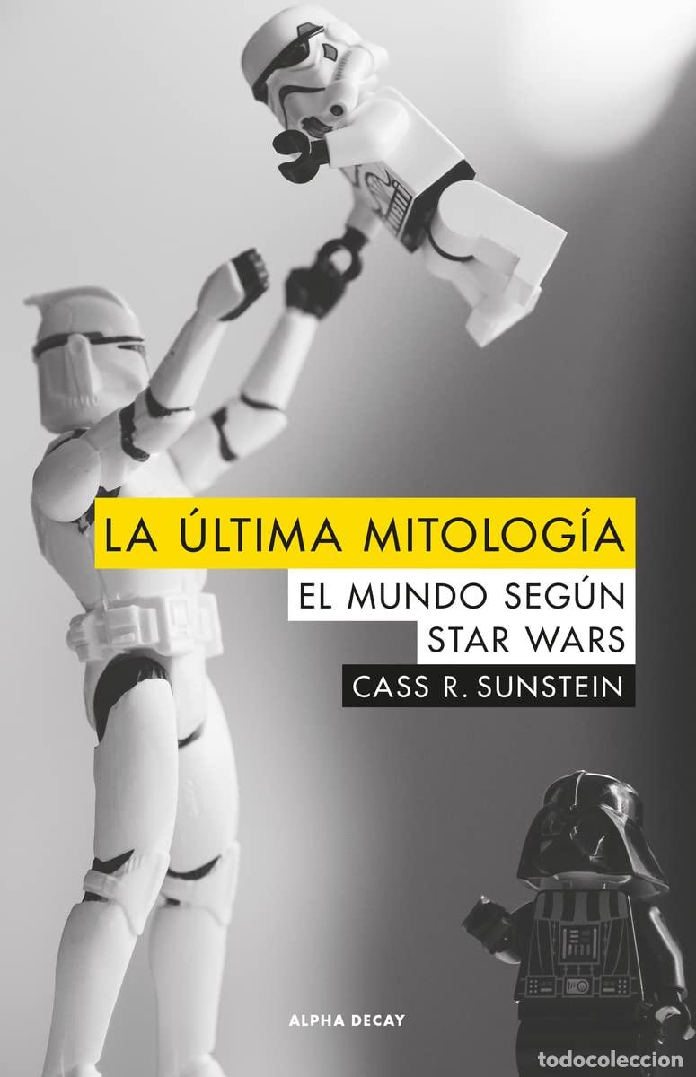 Libros de segunda mano: La &uacute;ltima mitolog&iacute;a: EL MUNDO SEGUN STAR WARS: 101 (ALPHA DECAY)