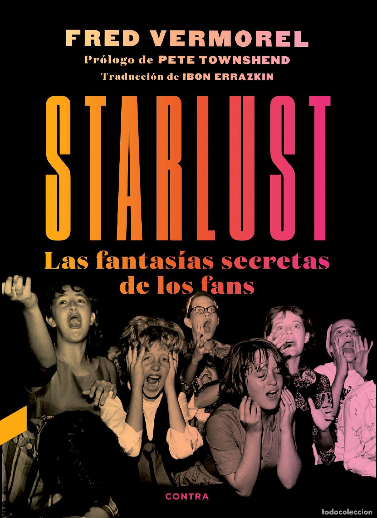 Libros de segunda mano: Starlust: Las fantas&iacute;as secretas de los fans (CONTRA)