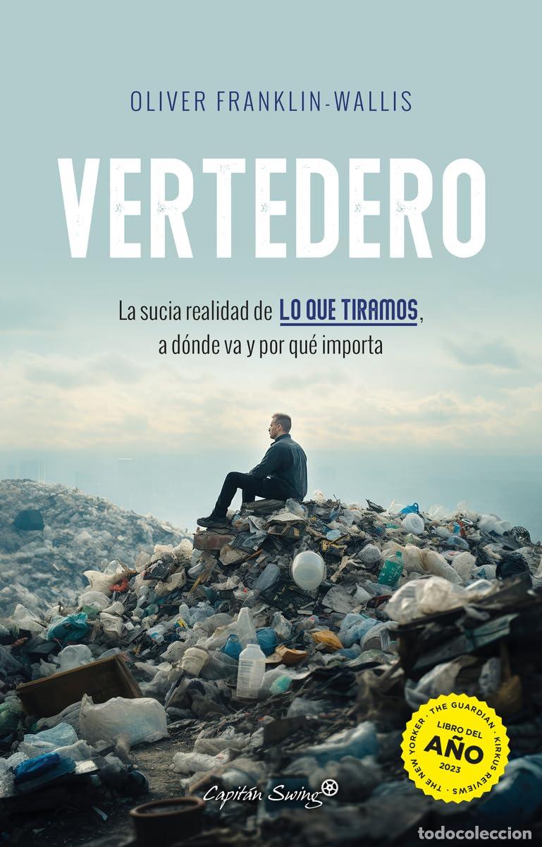 Libros de segunda mano: Vertedero: La sucia realidad de lo que tiramos, a d&oacute;nde va y por qu&eacute; im (Ensayo)