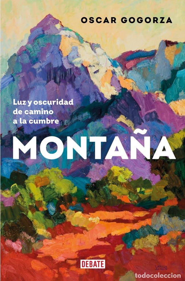 Libros de segunda mano: Monta&ntilde;a: Luz y oscuridad de camino a la cumbre (Sociedad)