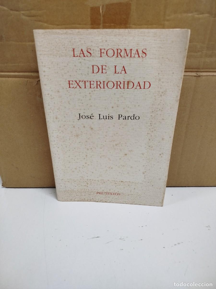 Libros de segunda mano: Jos&eacute; Luis Pardo - Las formas de la exterioridad - Editorial Pre-Textos