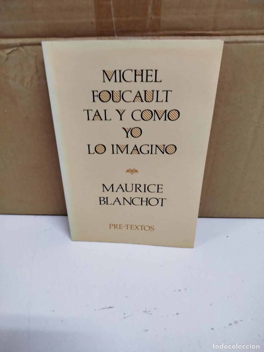 Libros de segunda mano: Maurice Blanchot - Michel Foucault tal y como yo lo imagino - Editorial Pre-Textos