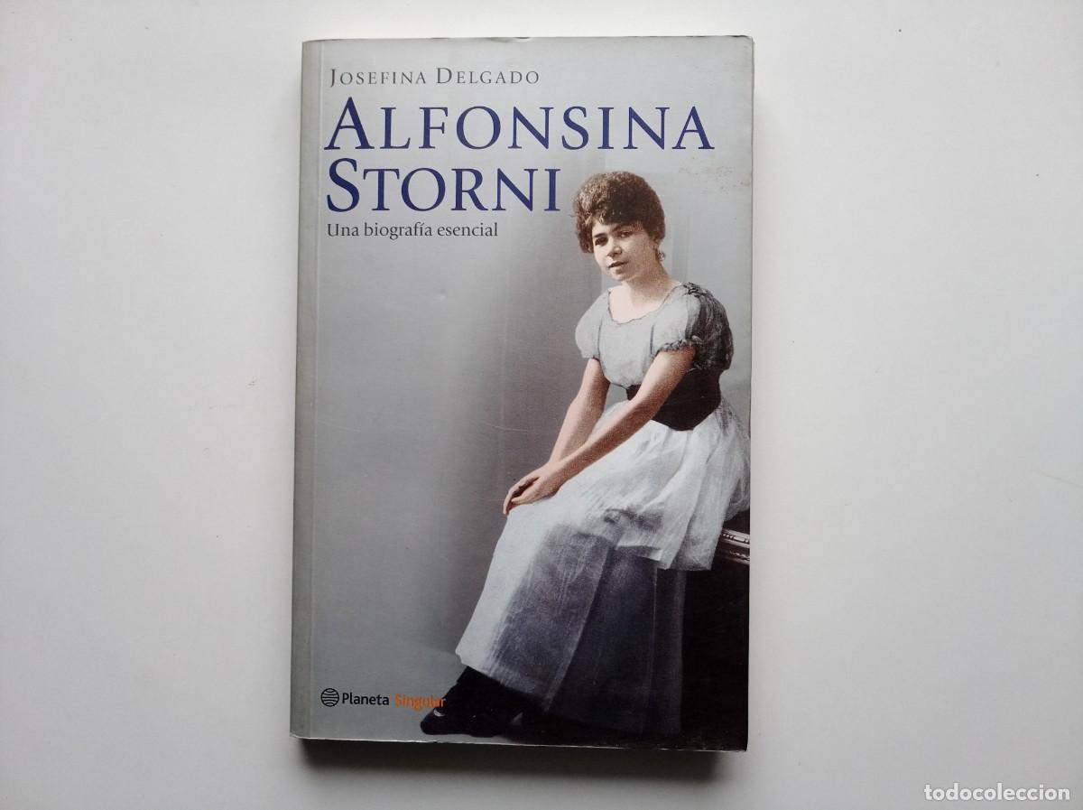 Libros de segunda mano: JOSEFINA DELGADO. ALFONSINA STORNI. UNA BIOGRAFIA ESENCIAL. PLANETA. 2001. ILUSTRADO.