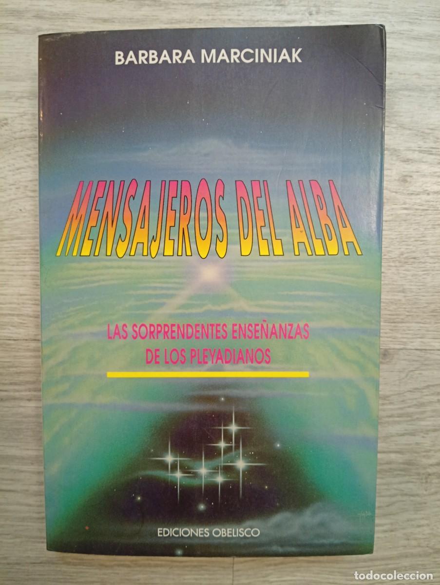 Libros de segunda mano: B&aacute;rbara Marciniak. Mensajes del alba. Las sorprendentes ense&ntilde;anzas de los pleyadianos