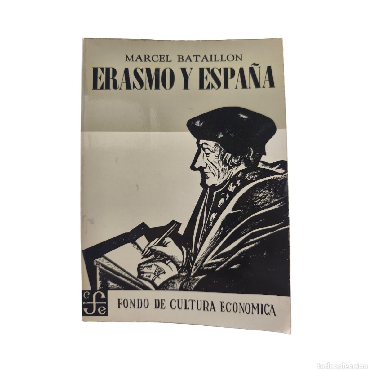 ERASMO Y ESPAÑA. Marcel Bataillon. Dedicado y firmado. Segunda edición, FCE, ...
