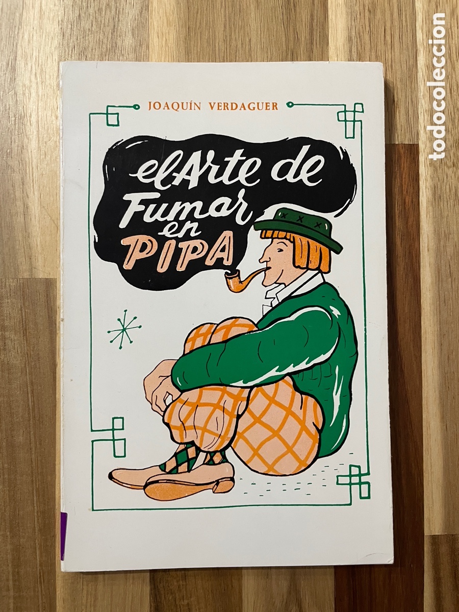 Libri di seconda mano: El arte de fumar en pipa. Joaqu&iacute;n Verdaguer. A&ntilde;o 1980. Palma de Mallorca.